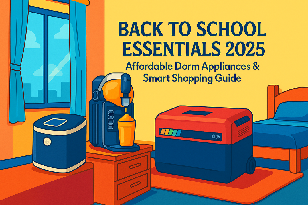 Back to School Essentials 2025: Affordable Dorm Appliances &amp; Smart Shopping Guide