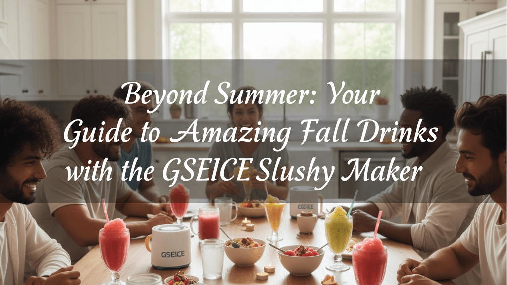 Beyond Summer: Your Guide to Amazing Fall Drinks with the GSEICE Slushy Maker - GSEICE